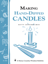 Making Hand-Dipped Candles (eBook): Storey's Country Wisdom Bulletin A-192
